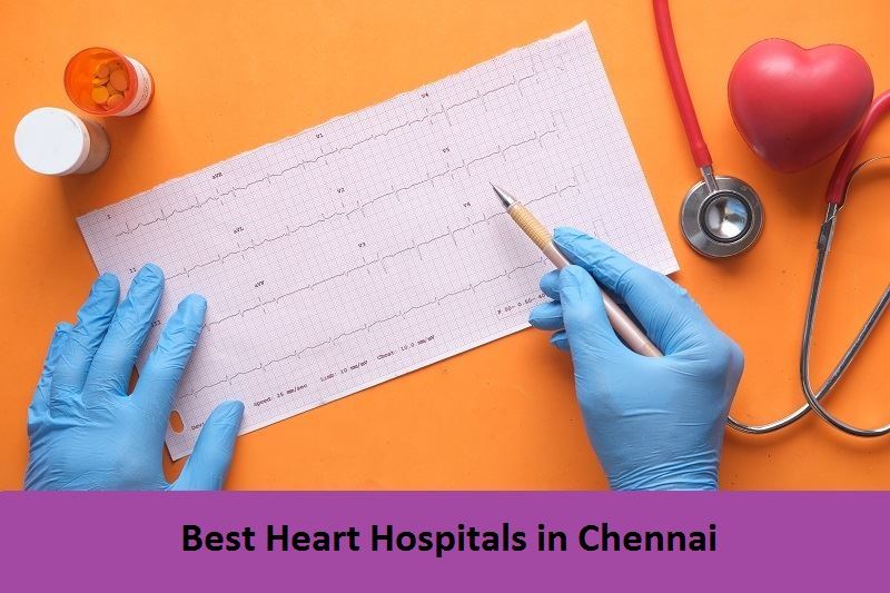 Best Heart Hospitals in Chennai